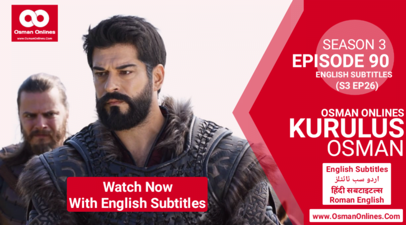 Kurulus Osman Season 3 Episode 90 With English Subtitles